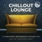 Chillout Lounge: A Downtemp Instrumental Chillout Mix
