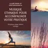 Musique ethnique pour accompagner votre pratique - Vinyasa yoga ethno lounge album lyrics, reviews, download