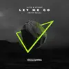 Let Me Go (with MKLA) - Single album lyrics, reviews, download