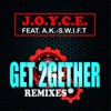 Get 2Gether (Remixes) [feat. A.K.-S.W.I.F.T] - EP