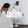 A Good Night - Single album lyrics, reviews, download