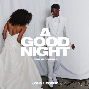 John Legend & BloodPop - A Good Night - Line Dance Musique