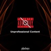 Unprofessional Content - EP