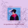 No Guidance Ayzha Nyree (Slowed) - Single