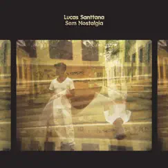 Sem Nostalgia by Lucas Santtana album reviews, ratings, credits