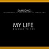 My Life Belongs to You (feat. Eben, Ada, Prospa, PST, Saki, PST Ruthney & Jennifer Lewin) - Single