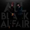 All Black Affair album lyrics, reviews, download