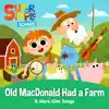 Stream & download Old MacDonald Had a Farm & More Kids Songs