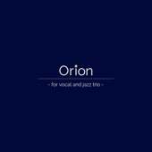 Orion -for vocal and jazz trio- artwork