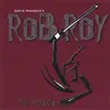 Rob Roy the Musical album lyrics, reviews, download