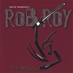 Rob Roy the Musical by Cast Recording album reviews, ratings, credits