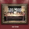 Los Mios - Single album lyrics, reviews, download