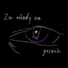 Za młody na grzech (feat. Deys) - Single album lyrics, reviews, download