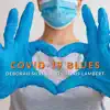 Covid-19 Blues - Single album lyrics, reviews, download
