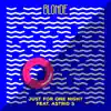 Just For One Night (feat. Astrid S) - Single album lyrics, reviews, download