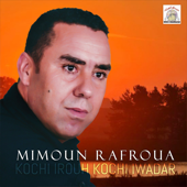 Kochi Irouh Kochi Iwadar - Mimoun Rafroua