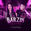 Barzin da Vida (Ao Vivo) [feat. Naiara Azevedo] - Single