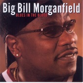 Big Bill Morganfield - Hoochie Coochie Girl