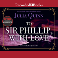 Julia Quinn - To Sir Phillip, with Love artwork