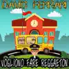 Stream & download Vogliono Fare Reggaeton - Single