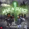 Move In Silence (feat. SpotEmGottem) - Single album lyrics, reviews, download