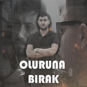 Oluruna Bırak artwork