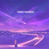 Tender Memories - EP