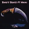 Talk (feat. Nniki) - Single album lyrics, reviews, download