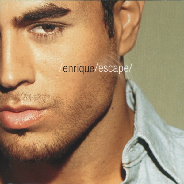 Escape (Bonus Track Version) - Enrique Iglesias