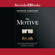 Patrick M. Lencioni - The Motive: Why So Many Leaders Abdicate Their Most Important Responsibilities