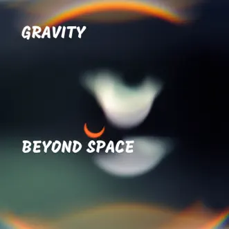 Beyond Space - EP by Gravity album reviews, ratings, credits