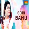 Gori Bahu - Single