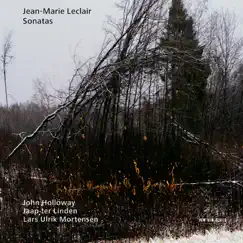 Jean-Marie Leclair: Sonatas by John Holloway, Jaap Ter Linden & Lars Ulrik Mortensen album reviews, ratings, credits