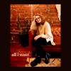 All I Want - Single