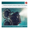 Charles Gerhardt Conducts Classic Film Scores