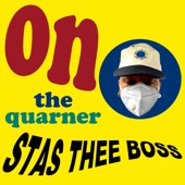 Stas THEE Boss - Well Yeah / On the Quarner
