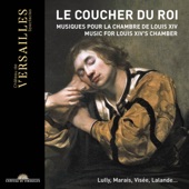 Le Coucher du Roi: Music for Louis XIV's Chamber artwork