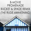 Promenade (The Rude Awakening) [The Bucket & Spade Remix] [The Bucket & Spade Remix] - Single album lyrics, reviews, download