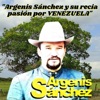 Agenis Sánchez y Su Recia Pasión por Venezuela
