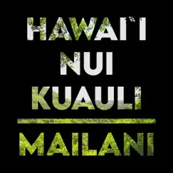 Hawai'i Nui Kuauli - Single by Mailani album reviews, ratings, credits