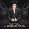 Lo Que Pasara En El Presente album lyrics, reviews, download