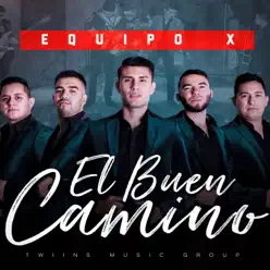 El Buen Camino - Single - Equipo X El Buen Camino - Single - Equipo X