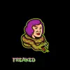 Freaked - Single album lyrics, reviews, download