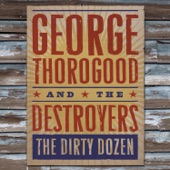George Thorogood - Born Lover