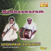 Nadhaswaram - Jayashankar and Valayapatti Vol - 3 - Jayashankar & Valayappatti A. R. Subramaniam