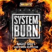 Night Shift - System Burn