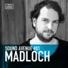 Sound Avenue #01: Madloch (DJ Mix) album lyrics, reviews, download
