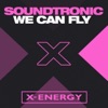 SOUNDTRONIC - We Can Fly (Dance Radio Edit)
