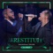 Restitui - Davi Sacer & Ton Carfi lyrics