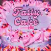 Fatty Cake song lyrics